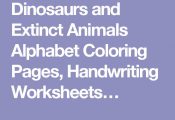 Dinosaurs and Extinct Animals Alphabet Coloring Pages, Handwriting Worksheets…