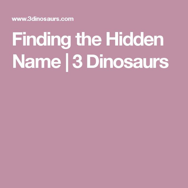 Finding the Hidden Name | 3 Dinosaurs