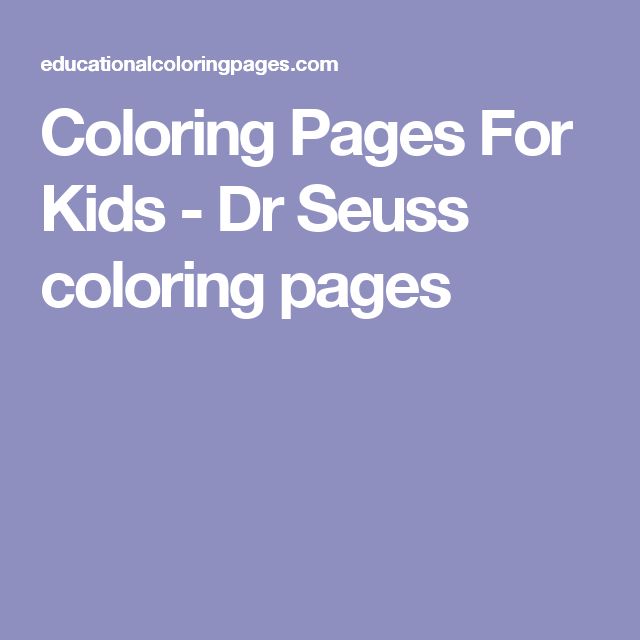 Coloring Pages For Kids – Dr Seuss coloring pages