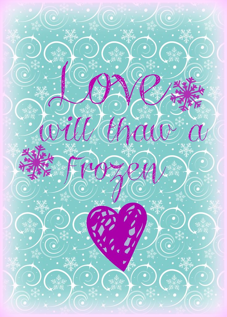 love will thaw a frozen heart printable