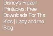 Disney's Frozen Printables: Free Downloads For The Kids | Lady and the Blog